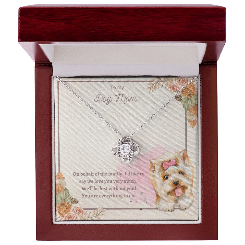 Love Knot Necklace - To My Dog Mom, You Are Everything to us!