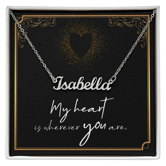 Custom Name Necklace - My Heart Is Wherever You Are Message Card