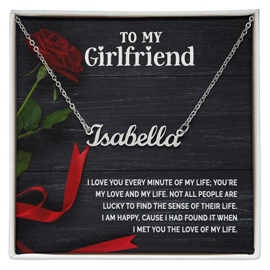 Custom Name Necklace - To My Girlfriend I Love You Every Minute of My Life
