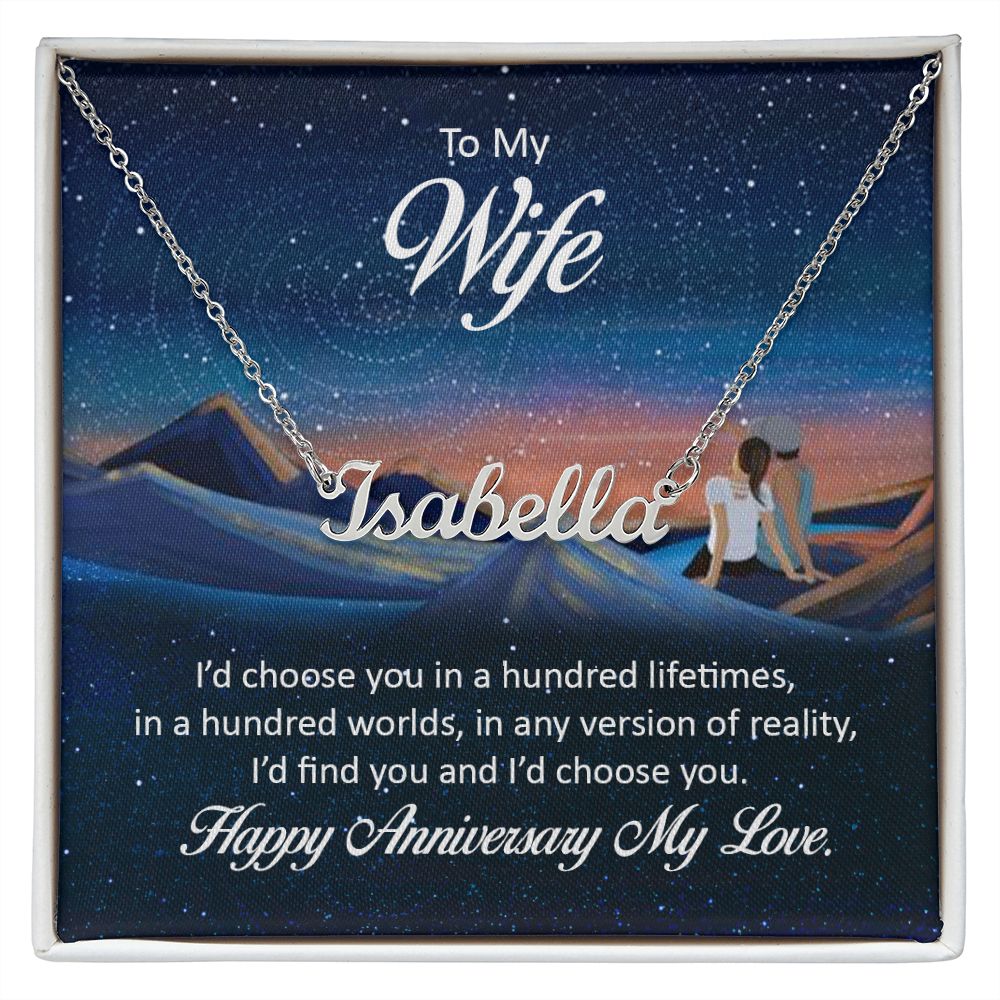 Custom Name Necklace To My Wife I'd Choose You In A Hundred Lifetimes