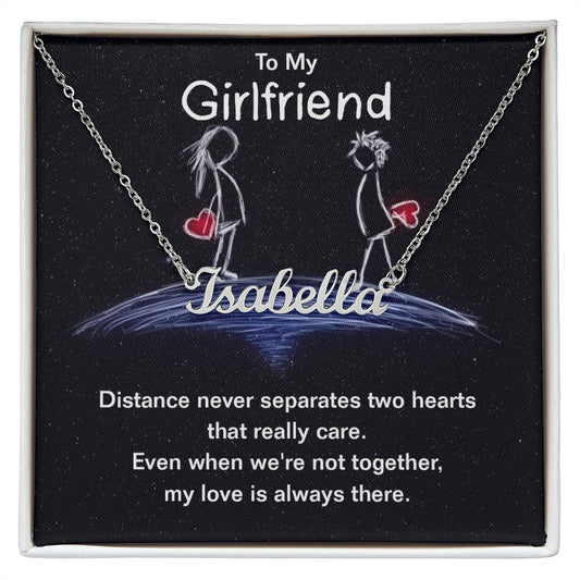 Custom Name Necklace - To My Girlfriend Distance Never Separates Two Hearts