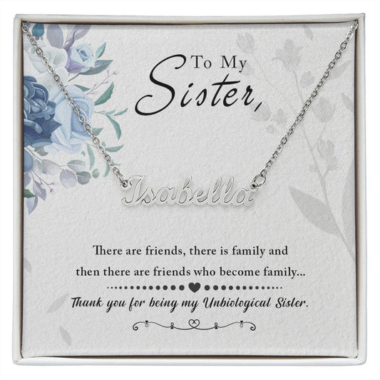 Custom Name Necklace To My Unbiological Sister