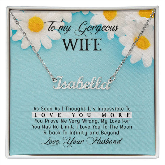 Custom Name Necklace - To My Gorgeous Wife I Love You More