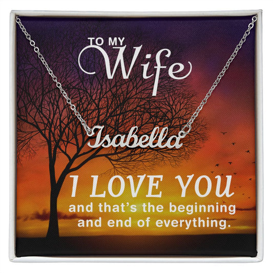 Custom Name Necklace To My Wife I love You
