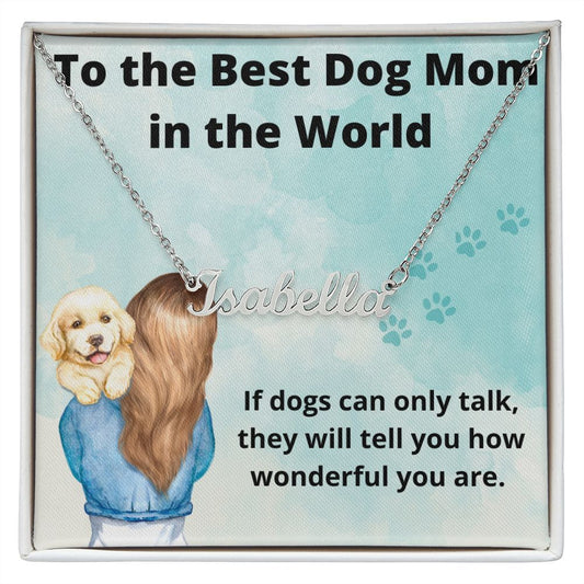 Custom Name To The Best Dog Mom In The World