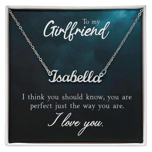 Custom Name Necklace - To My Girlfriend You Are Perfect Just The Way You Are