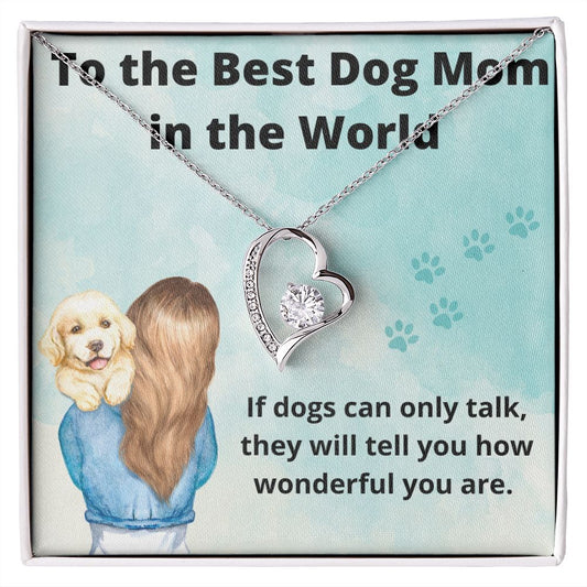 Forever Love To The Best Dog Mom In the World