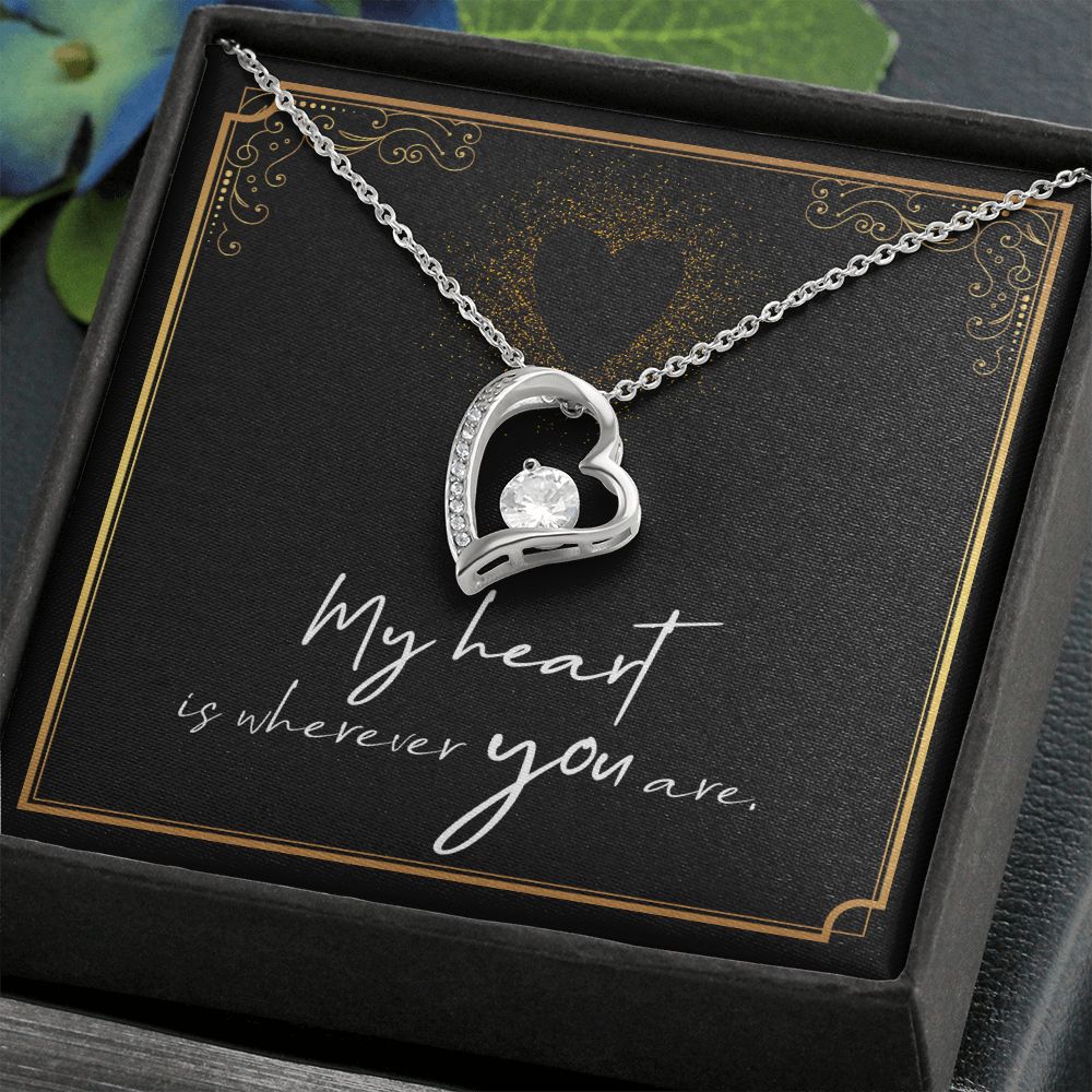 My Heart is Wherever You Are Necklace Forever Love