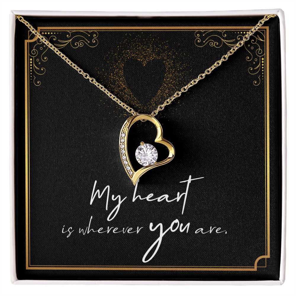 My Heart is Wherever You Are Necklace Forever Love