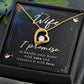 To My Wife I Promise To Handle Your Heart With Care Necklace
