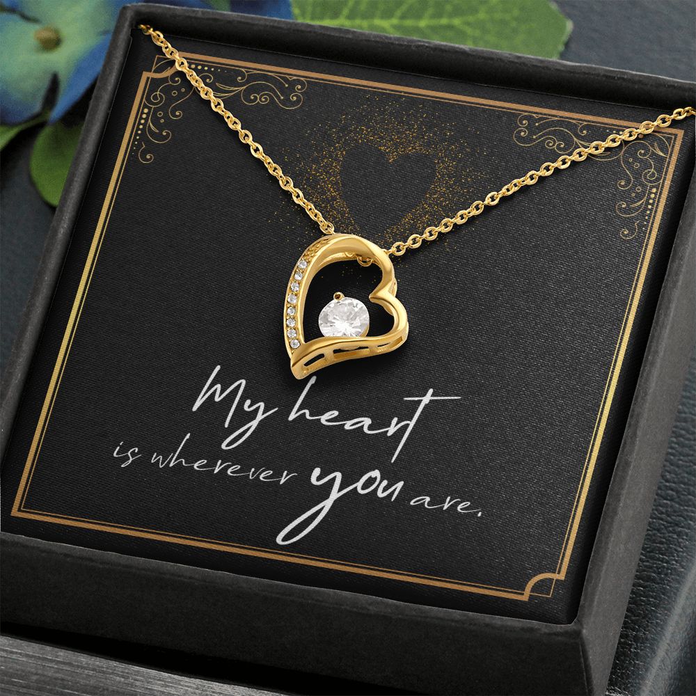 My Heart is Wherever You Are Necklace Forever Love