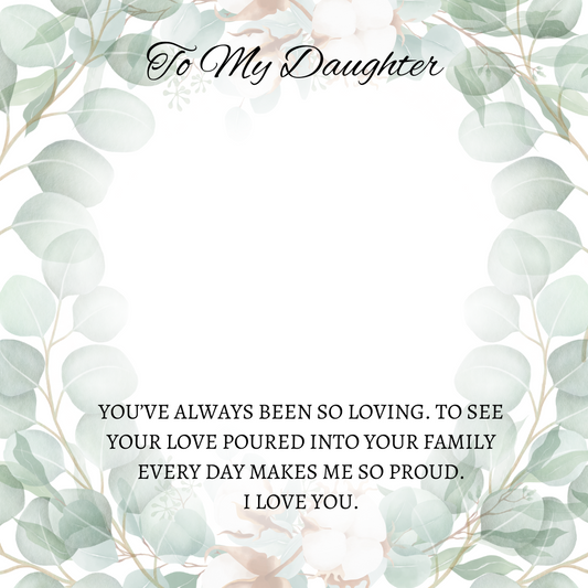 To My Daughter You Make Me Proud Message Card