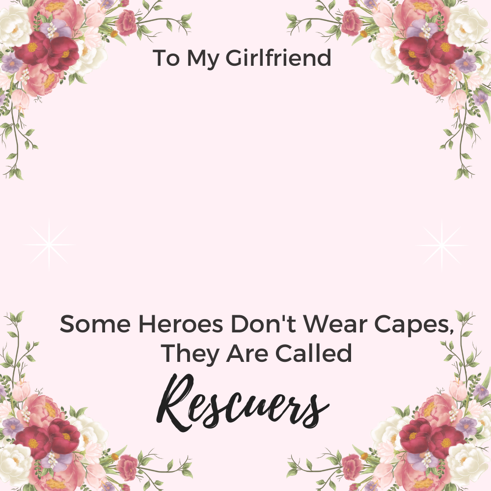 To My Girlfriend Rescuer Message Card