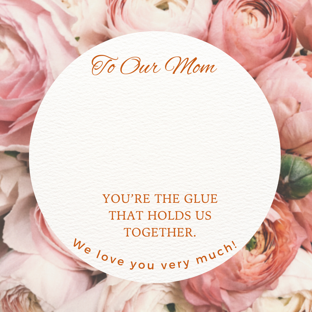 To Our Mom You Are The Glue Message Card