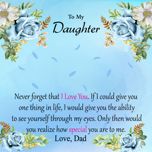 To My Daughter Never Forget That I Love You Message Card