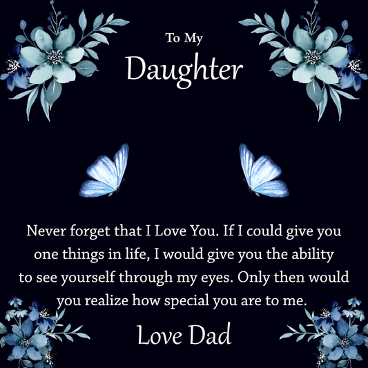 To My Daughter Never Forget That I Love You Message Card 02