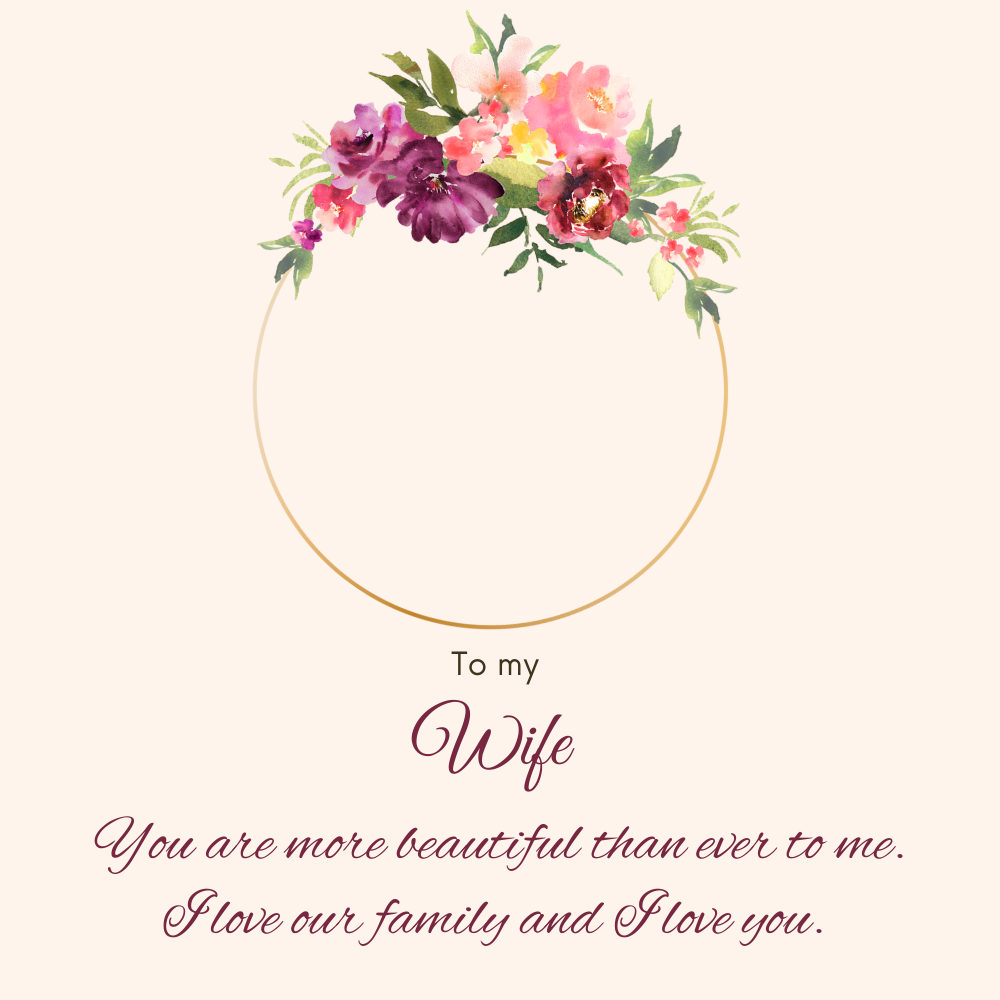 To My Wife You Are More Beautiful Than Ever To Me Message Card